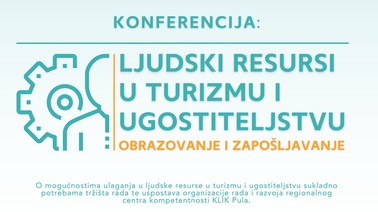 Konferencija - Ljudski resursi u turizmu i ugostiteljstvu - obrazovanje i zapošljavanje