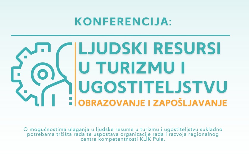 Konferencija - Ljudski resursi u turizmu i ugostiteljstvu - obrazovanje i zapošljavanje