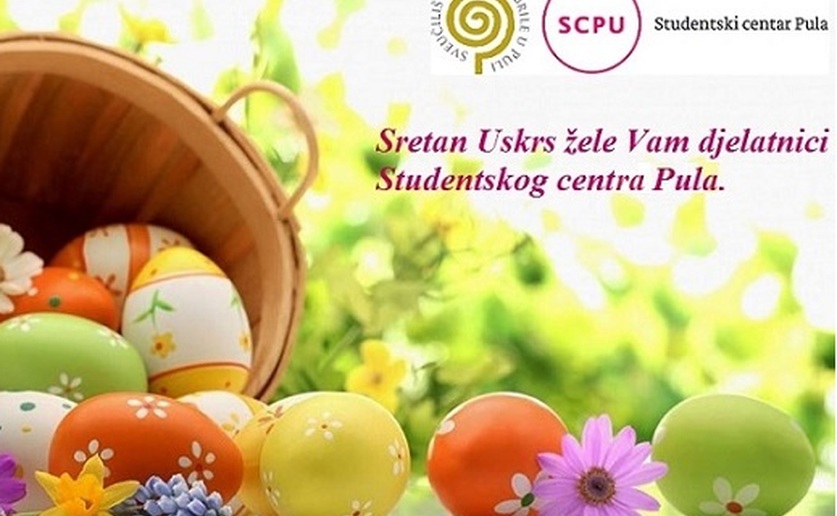 Sretan Uskrs i ugodne blagdane žele Vam djelatnici Studentskog centra Pula.